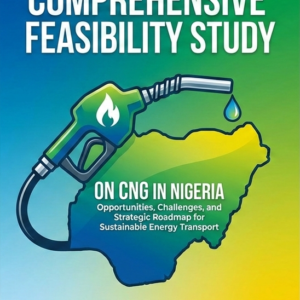 Comprehensive Feasibility Study on CNG in Nigeria