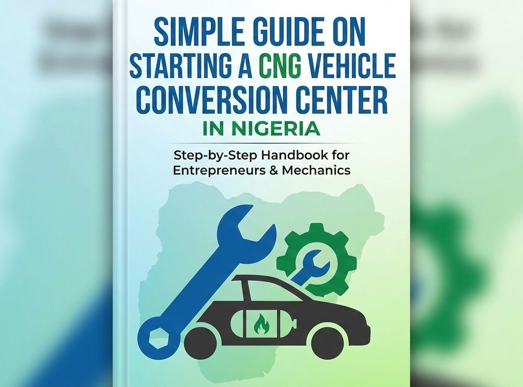 Simple Guide on Starting a CNG Vehicle Conversion Center in Nigeria